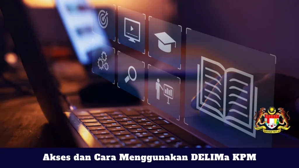 Akses dan Cara Menggunakan DELIMa KPM