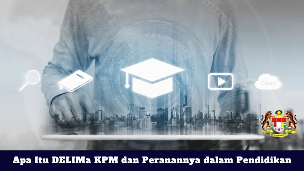 Apa Itu DELIMa KPM dan Peranannya dalam Pendidikan