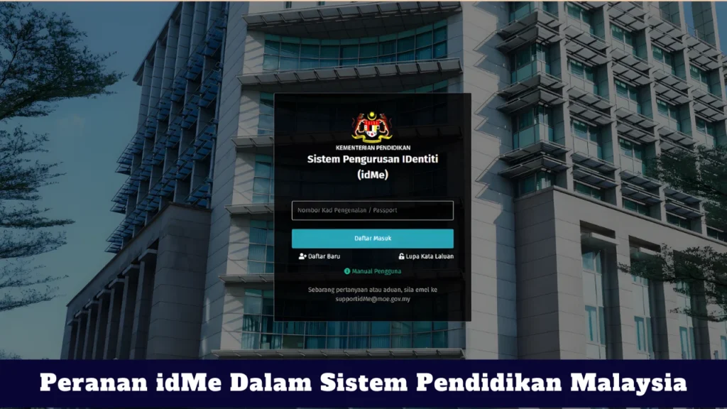 idMe Ibu Bapa 2026: Panduan Lengkap Login, Pendaftaran & Pengurusan Maklumat Murid Peranan idMe Dalam Sistem Pendidikan Malaysia