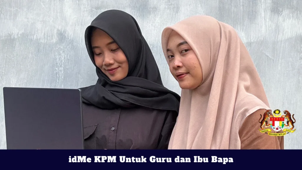idMe KPM Untuk Guru dan Ibu Bapa