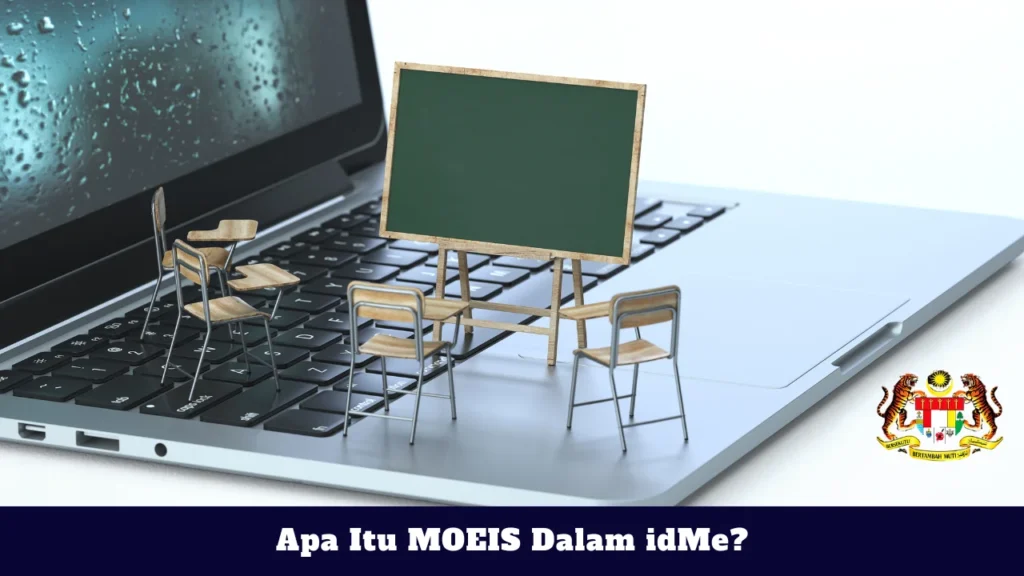 Apa Itu MOEIS Dalam idMe?