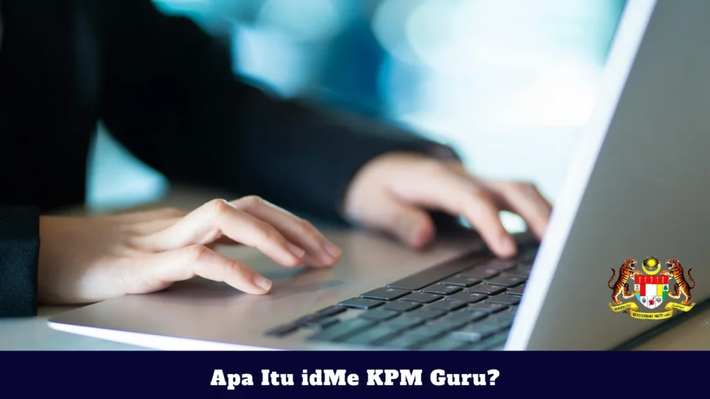 Apa Itu idMe KPM Guru?