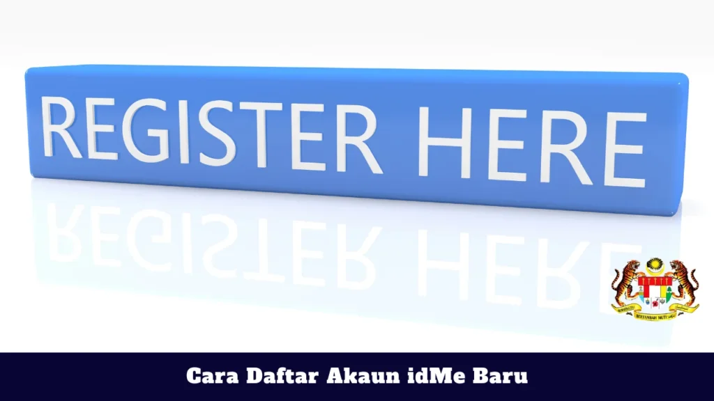 Cara Daftar Akaun idMe Baru