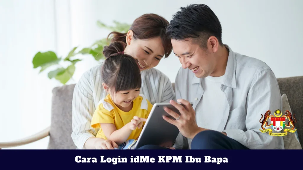 Cara Login idMe KPM Ibu Bapa