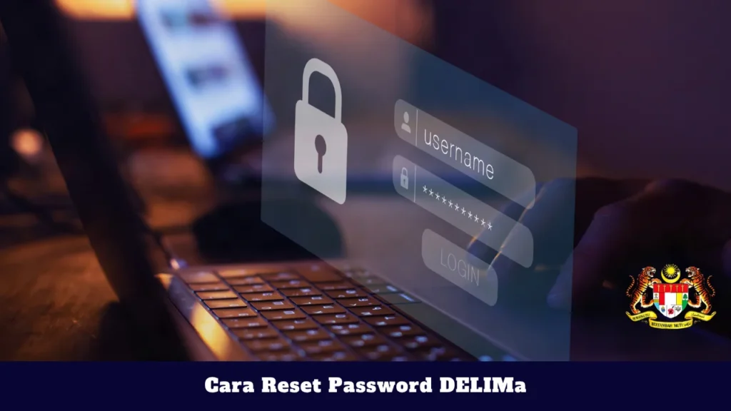 Portal DELIMa KPM 2026: Cara Login, Fungsi & Panduan Lengkap Pengguna Cara Reset Password DELIMa