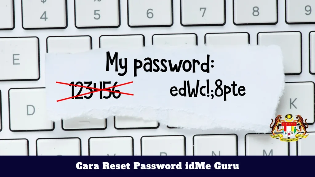idMe Guru Login 2026: Cara Login idMe KPM, Reset Password & Akses MOEIS Guru Cara Reset Password idMe Guru