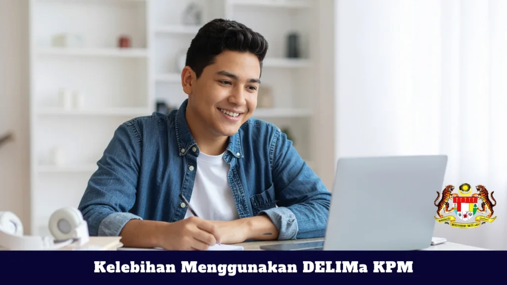 Portal DELIMa KPM 2026: Cara Login, Fungsi & Panduan Lengkap Pengguna Kelebihan Menggunakan DELIMa KPM