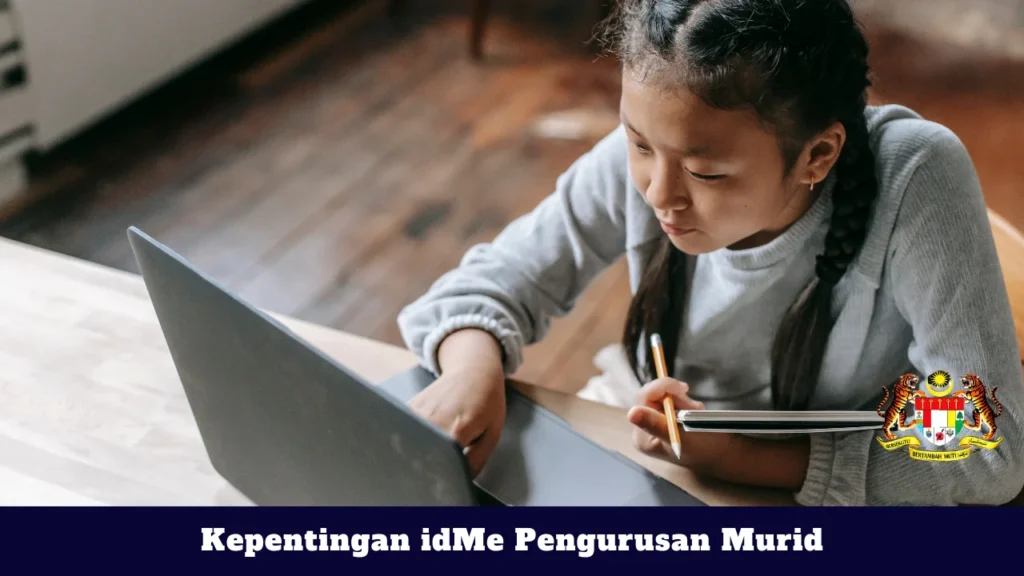 Kepentingan idMe Pengurusan Murid