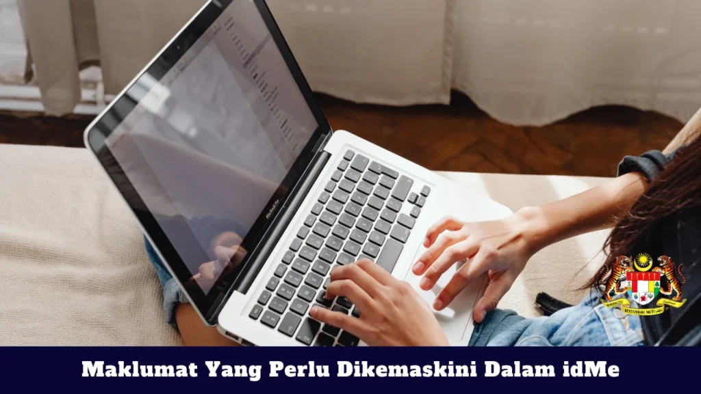 Maklumat Yang Perlu Dikemaskini Dalam idMe
