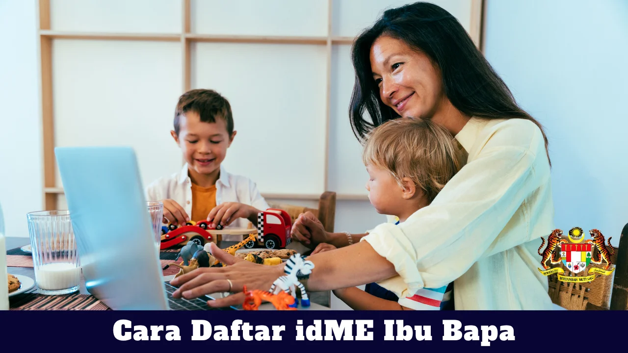 Cara Daftar idME Ibu Bapa