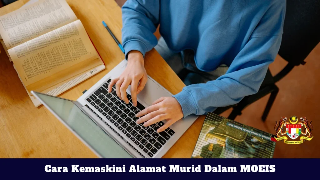 Cara Kemaskini Alamat Murid Dalam MOEIS