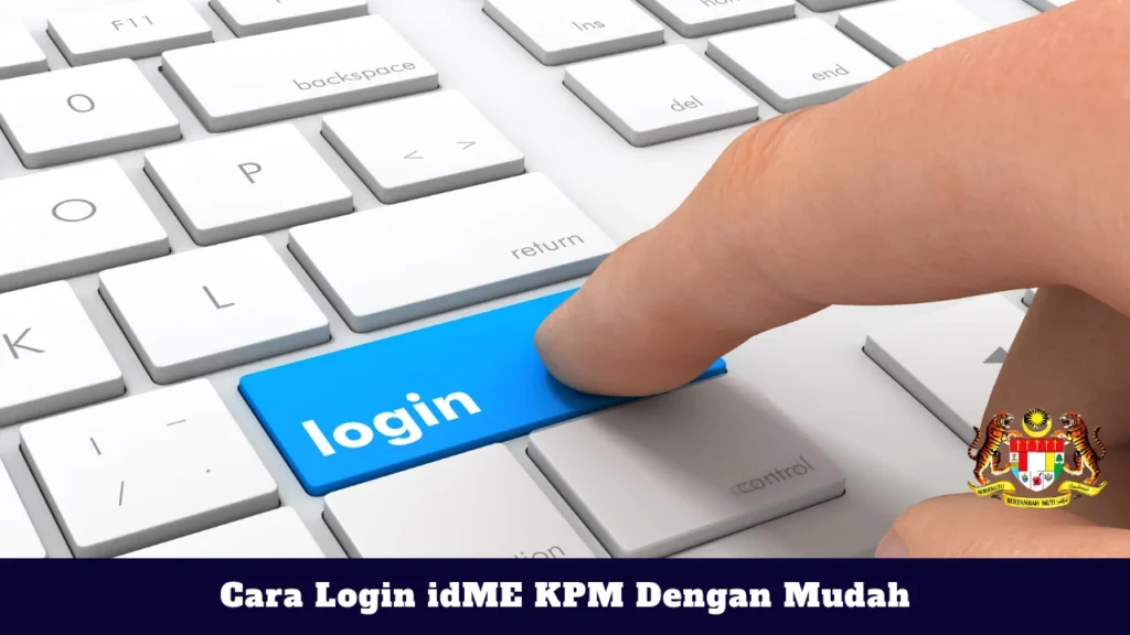 Cara Login idME KPM Dengan Mudah
