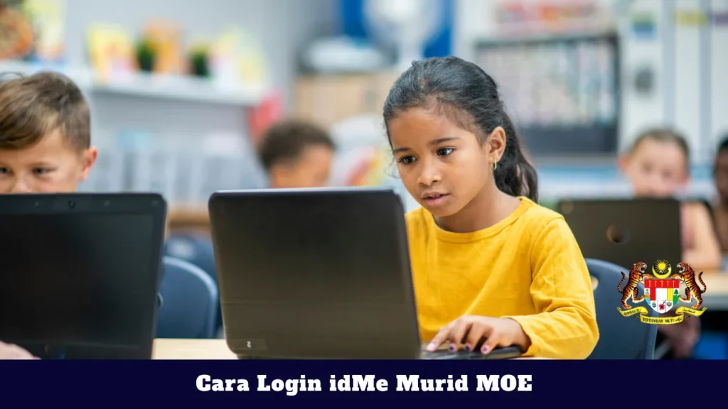 idMe Murid MOE Login 2026: Cara Login, Kemaskini Data Murid & Semakan Sekolah Cara Login idMe Murid MOE